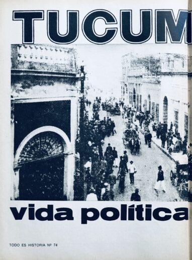 Tucumán: Vida política y cotidiana