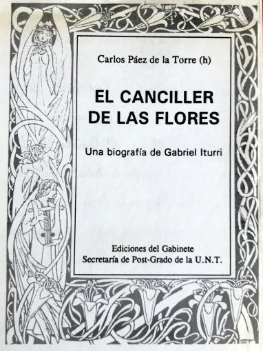 El canciller de las flores. Una biografía de Gabriel Iturri