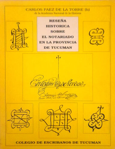 Reseña histórica sobre el Notariado en la provincia de Tucumán