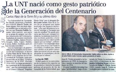 La UNT nació como gesto patriótico de la Generación del Centenario