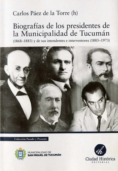 Biografías de los presidentes de la Municipalidad de Tucumán