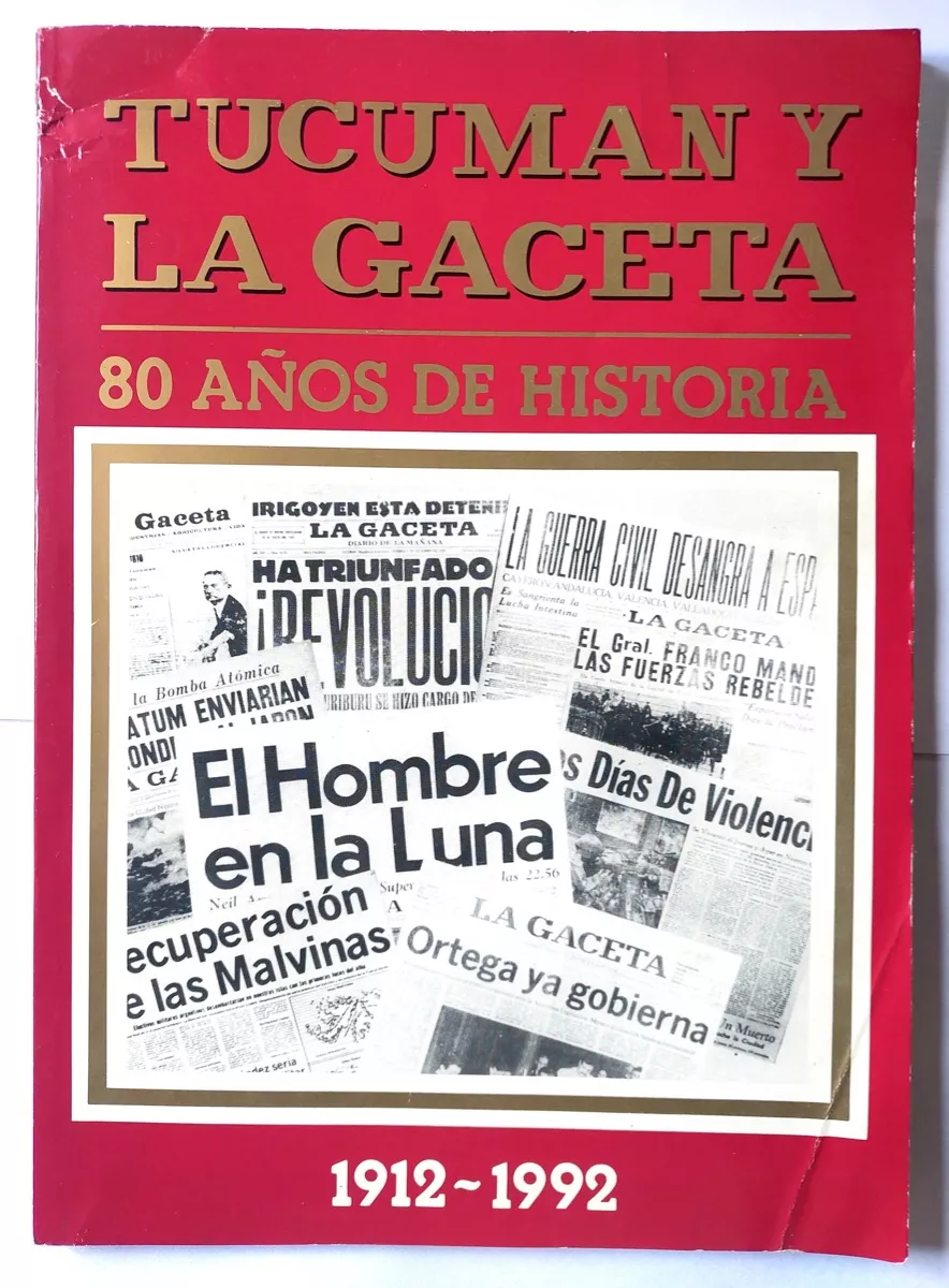 tucuman y la gaceta 80 historia