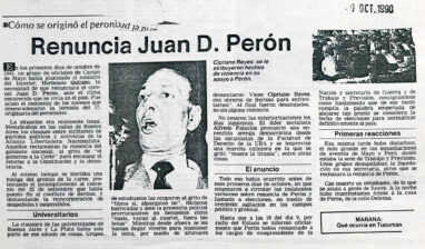 Cómo se originó el peronismo (II): Renuncia Juan de Perón