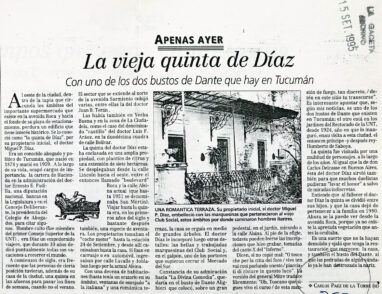 La vieja quinta de Diaz. Con uno de los dos Bustos de Dante que hay en Tucuman.