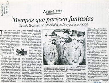 Tiempos que parecen fantasías. Cuando Tucuman no necesitaba pedir ayuda a la nación