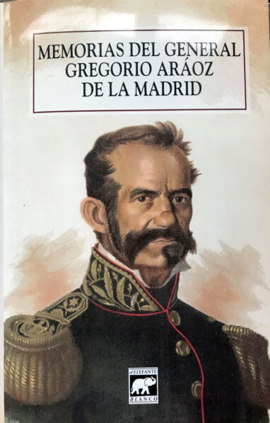 Prólogo para el libro “Memorias del General Gregorio Aráoz de La Madrid”