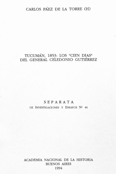 Tucumán, 1853: Los “cien días” del general Celedonio Gutiérrez