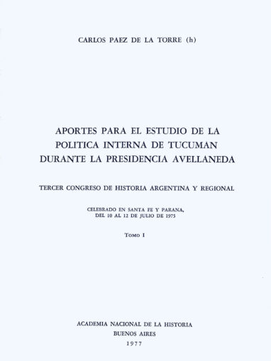 Aportes para el estudio de la política interna de Tucumán durante la presidencia Avellaneda