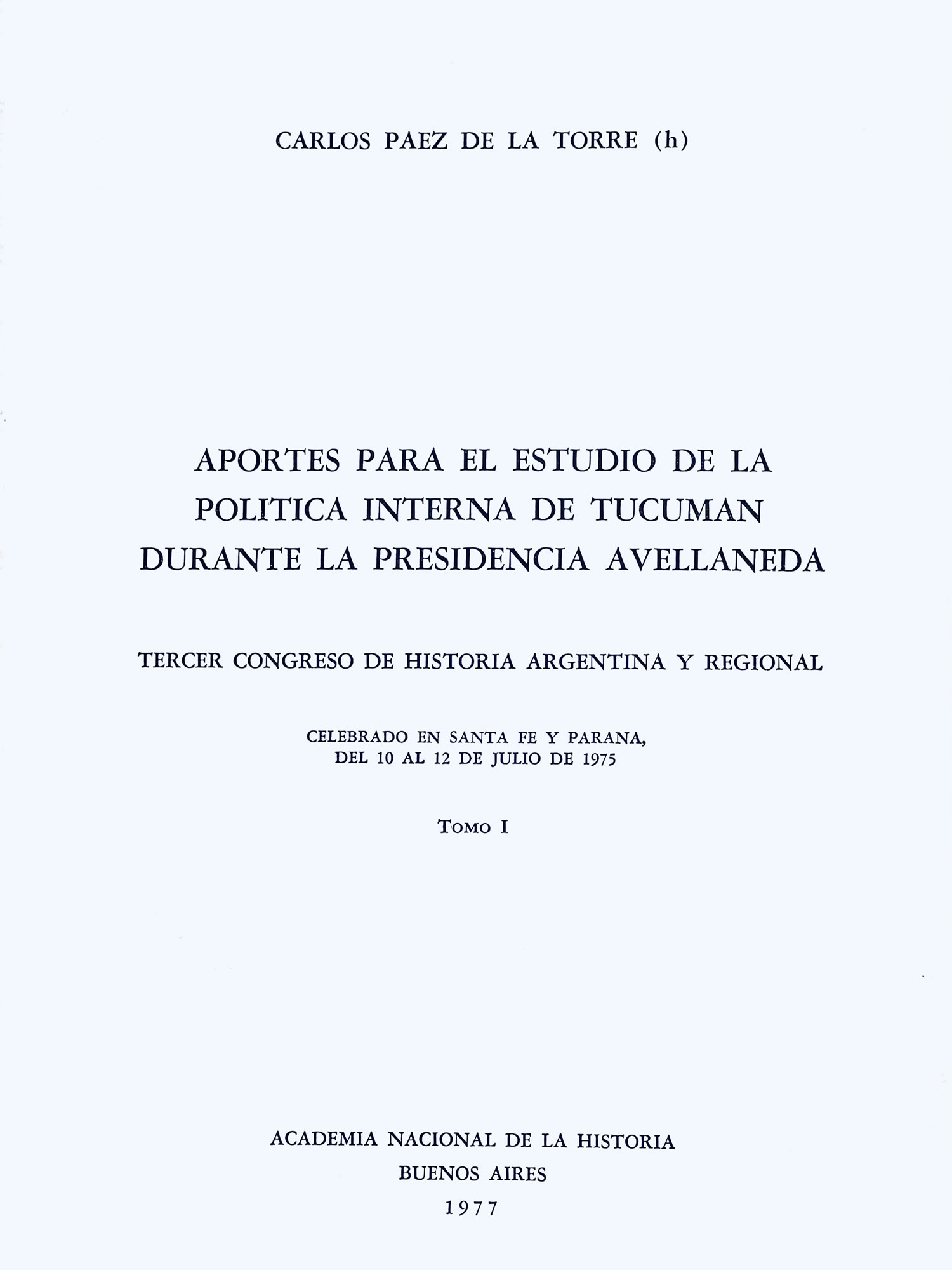 Aportes para el estudio de la política interna de Tucumán durante la presidencia Avellaneda