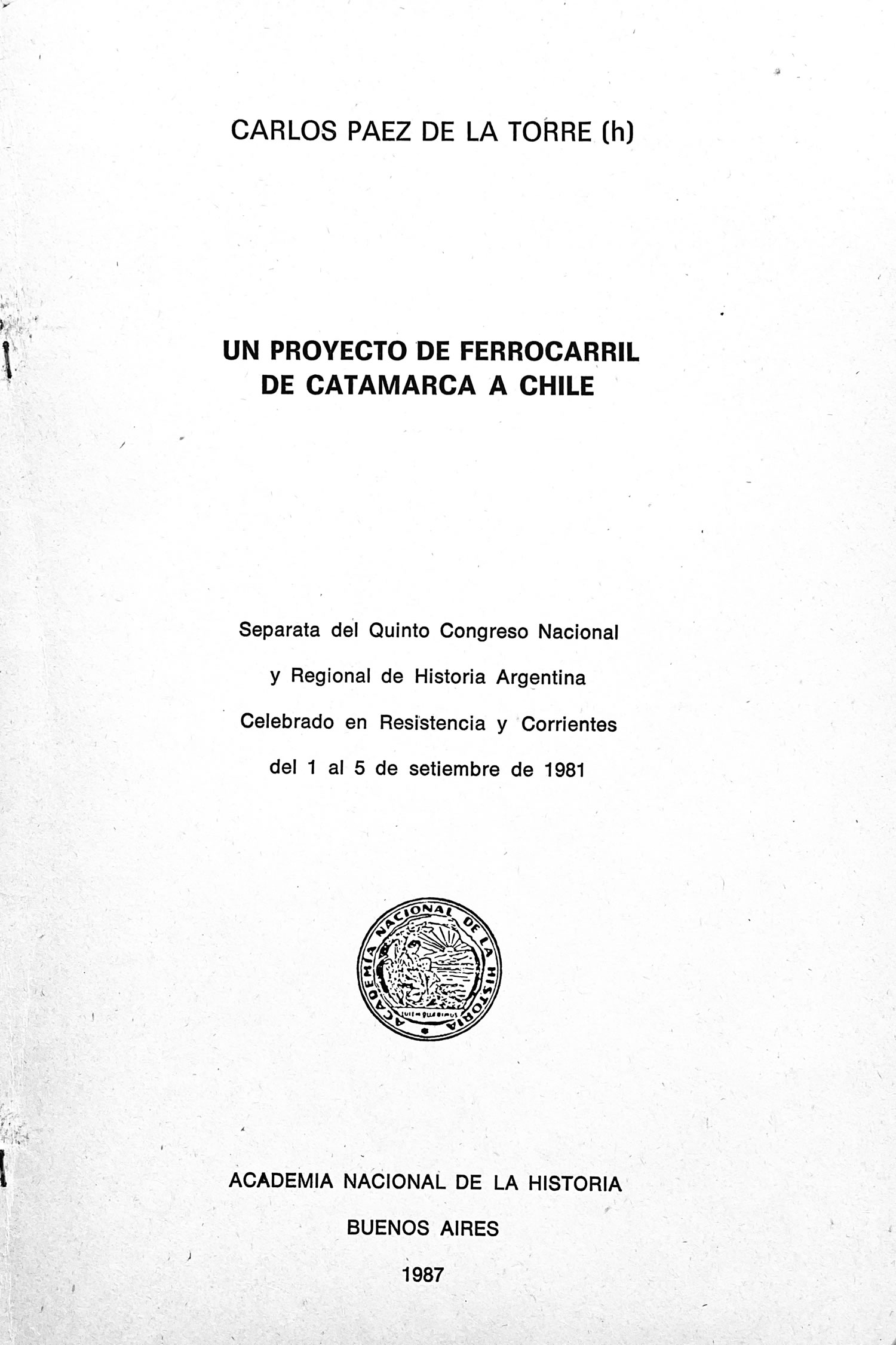 Un proyecto de ferrocarril de Catamarca a Chile